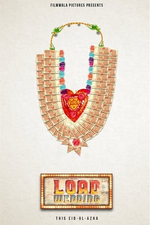 Load Wedding (2018) Pakistani Movie 720p HDRip x264 [1GB]